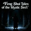 Feng Shui Tales of the Mystic Sect