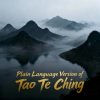 Plain Language Version of Tao Te Ching