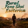 Rural Feng Shui Esoterica