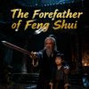 The Forefather of Feng Shui